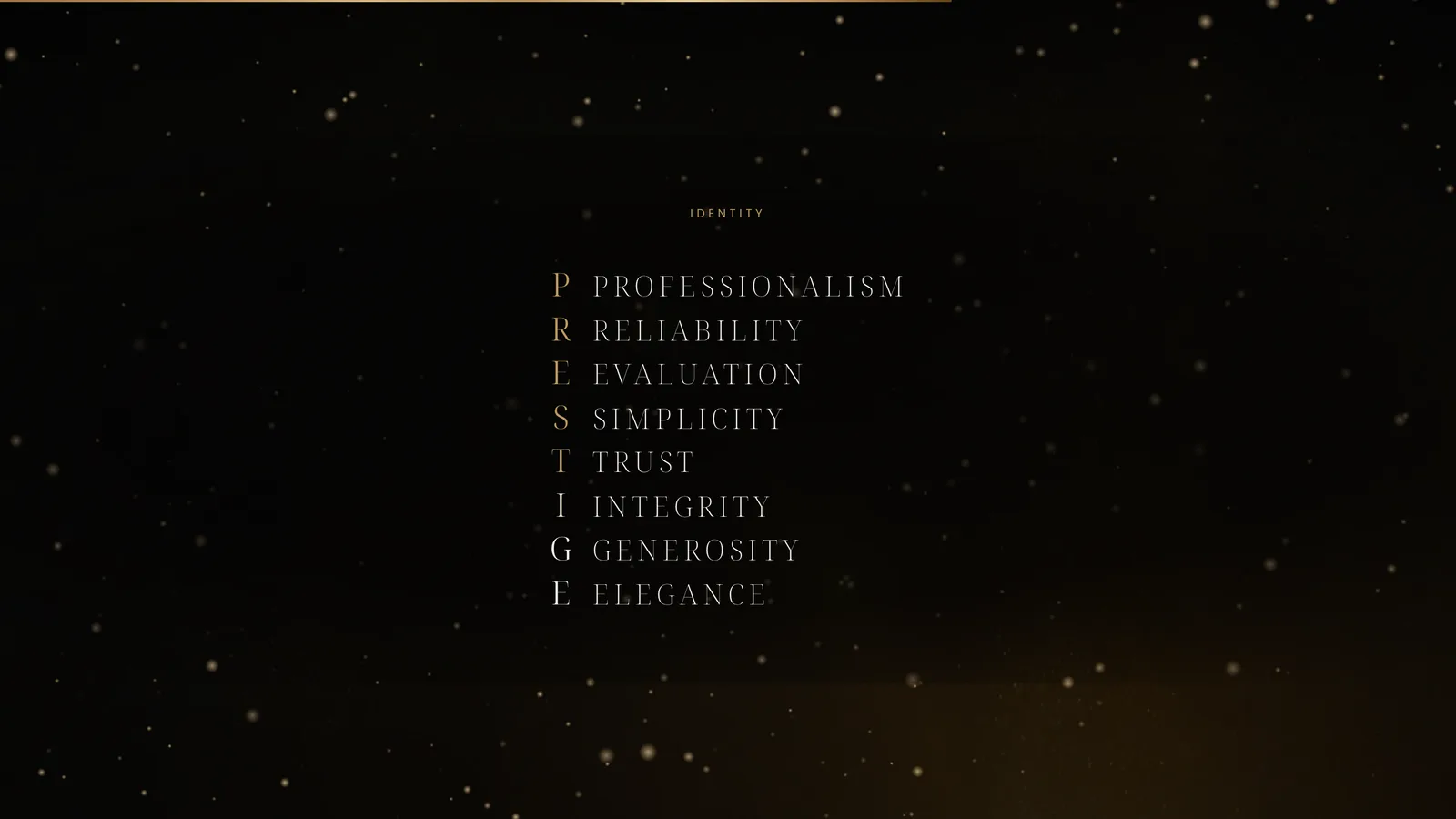 Eight values whose initials spell PRESTIGE over drifting gold particles, the first five initials gold and the last three still cream