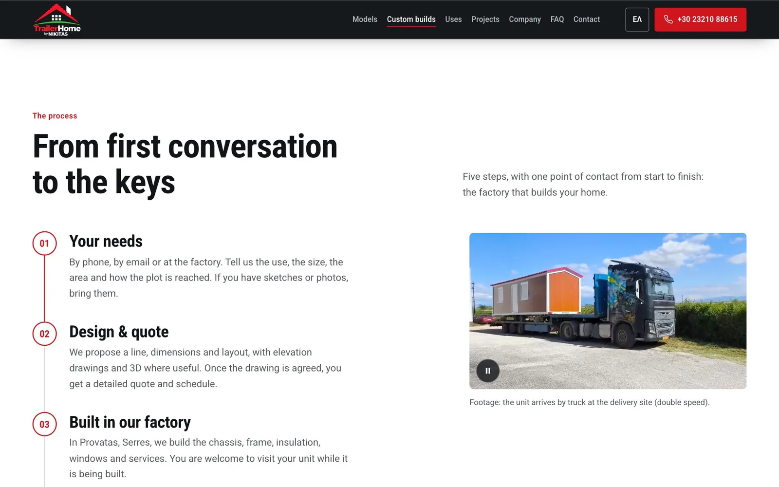 The heading "From first conversation to the keys" above numbered steps on a red timeline — Your needs, Design & quote, Built in our factory — next to a video of a unit on a truck trailer, captioned as footage of a delivery.